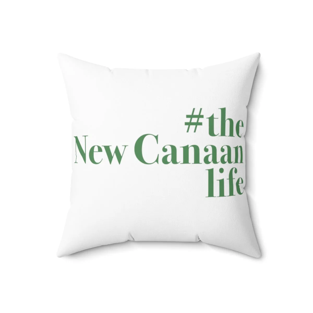 #thenewcanaanlife Spun Polyester Square Pillow