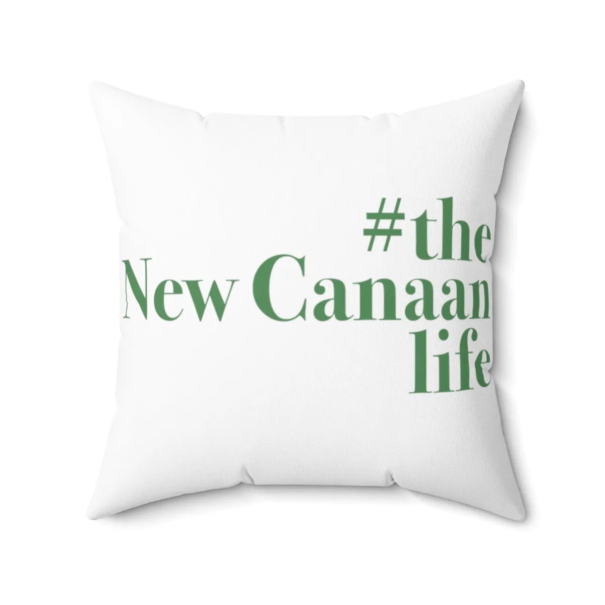 #thenewcanaanlife Spun Polyester Square Pillow