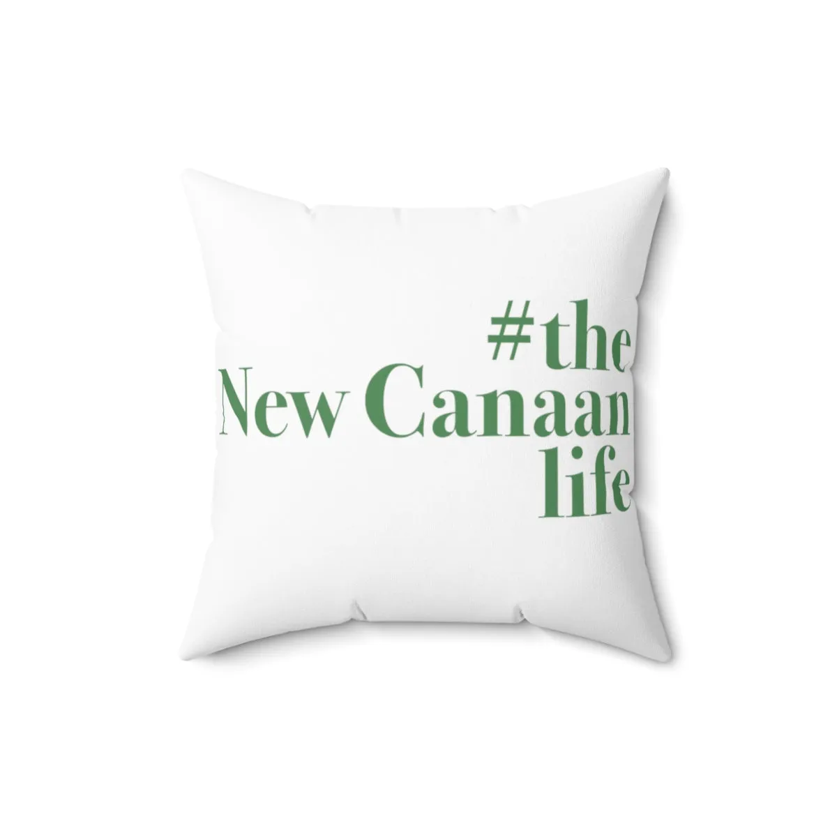 #thenewcanaanlife Spun Polyester Square Pillow